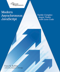 Cover image: Modern Asynchronous JavaScript 1st edition 9781680509045