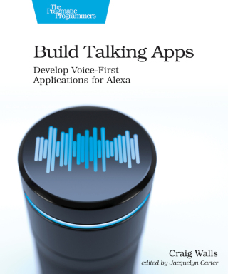 Cover image: Build Talking Apps for Alexa 1st edition 9781680507256