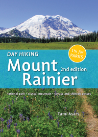 Cover image: Day Hiking: Mount Rainier 2nd edition 9781680510102