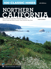 表紙画像: 100 Classic Hikes: Northern California 4th edition 9781680510560