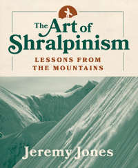 Cover image: The Art of Shralpinism 9781680513301