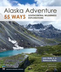 Cover image: Alaska Adventure 55 Ways 9781680515428