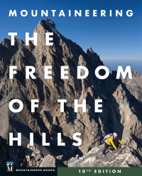 Cover image: Mountaineering: The Freedom of the Hills, 10th Edition 10th edition 9781680516074