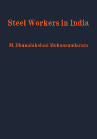 صورة الغلاف: Steel Workers in India 9781680533491