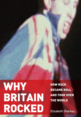 Cover image: Why Britain Rocked 9781680534450