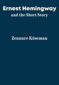 Cover image: Ernest Hemingway and the Short Story 9781680537109
