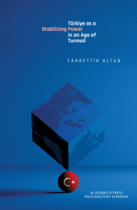 表紙画像: Türkiye as a Stabilizing Power in an Age of Turmoil 9781680537581