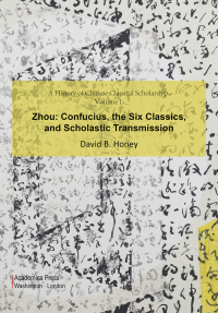 Cover image: A History of Chinese Classical Scholarship, Volume I, Zhou 9781680539608