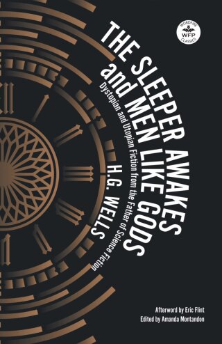 表紙画像: The Sleeper Awakes and Men Like Gods 9781680572094