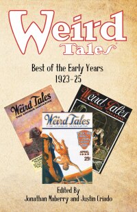 صورة الغلاف: Weird Tales: Best of the Early Years 1923-25 9781680573657