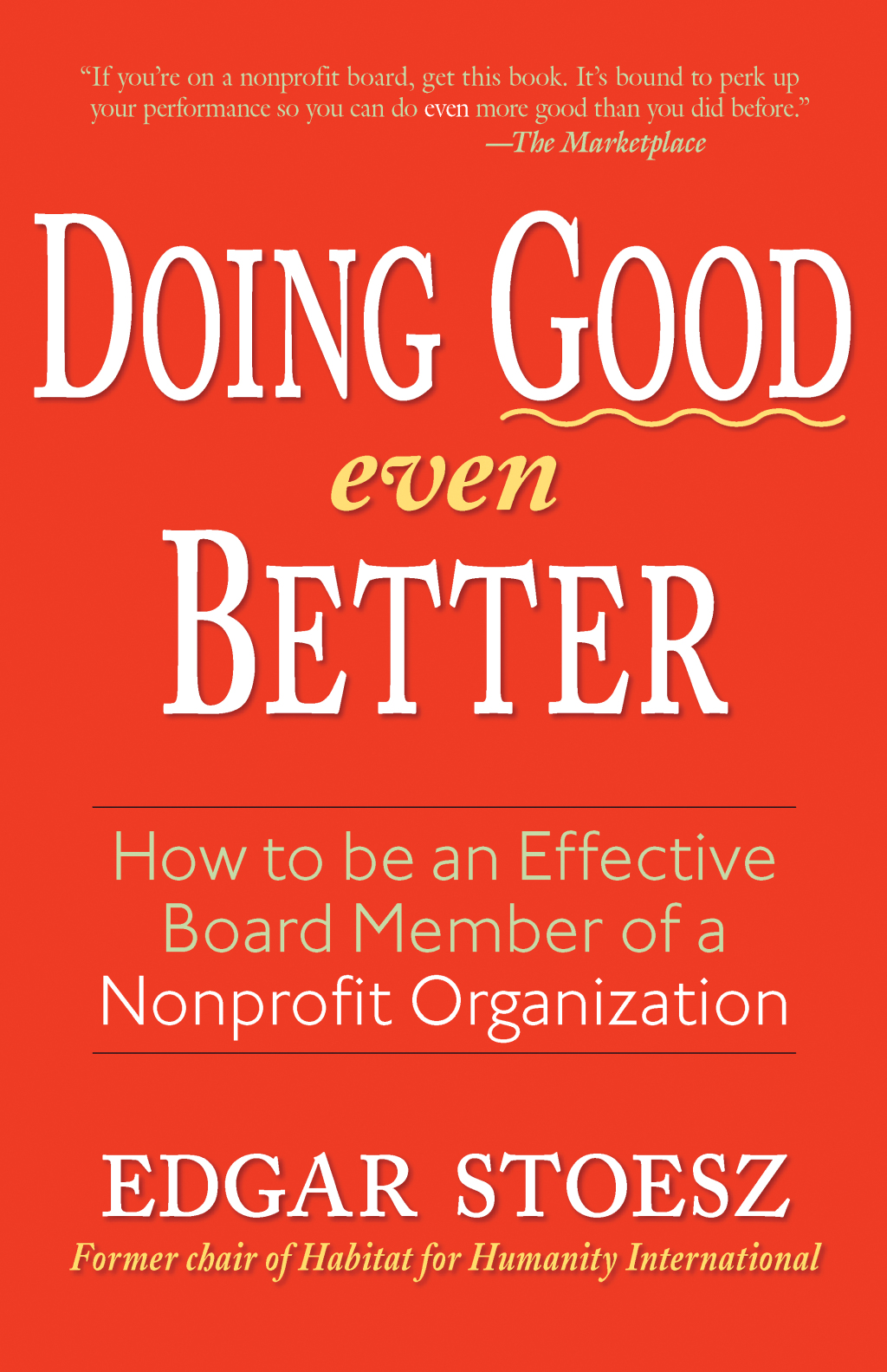 Doing Good Even Better How To Be An Effective Board Member Of A Nonprofit Organization