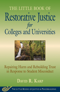 Cover image: Little Book of Restorative Justice for Colleges and Universities 9781561487967
