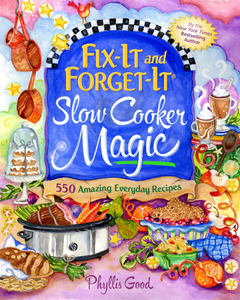 Fix-It and Forget-It Slow Cooker Magic: 550 Amazing Everyday Recipes - FULL INSTANT DOWNLOAD | PDF DOCX EPUB