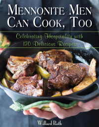 Cover image: Mennonite Men Can Cook, Too 9781680990539
