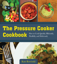 Imagen de portada: The Pressure Cooker Cookbook 9781680990638