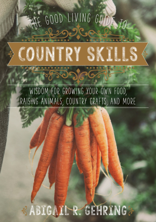 Cover image: The Good Living Guide to Country Skills 9781680991222