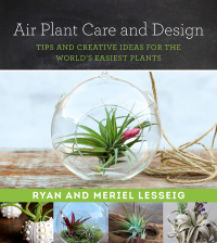 Cover image: Air Plant Care and Design 9781680991543