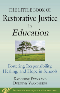 Cover image: The Little Book of Restorative Justice in Education 9781680991727