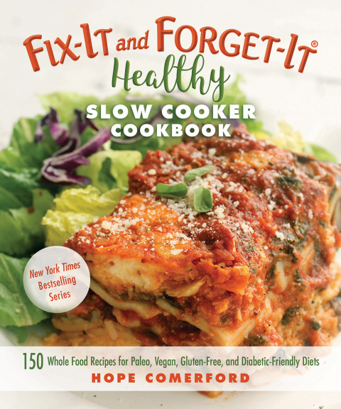 Fix-It and Forget-It Healthy Slow Cooker Cookbook: 150 Whole Food Recipes for Paleo, Vegan, Gluten-Free, and Diabetic-Friendly Diets - FULL INSTANT DOWNLOAD | PDF DOCX EPUB