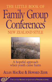 Cover image: Little Book of Family Group Conferences New Zealand Style 9781561484034