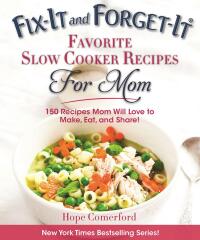 Cover image: Fix-It and Forget-It Favorite Slow Cooker Recipes for Mom 9781680992885
