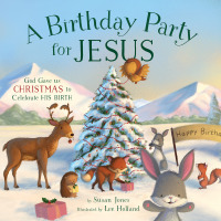 Cover image: A Birthday Party for Jesus 9781680993196