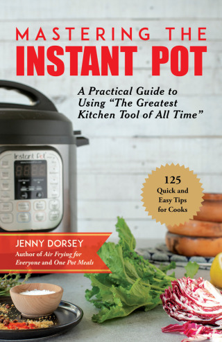 Cover image: Mastering the Instant Pot 9781680994520