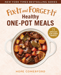 Cover image: Fix-It and Forget-It Healthy One-Pot Meals 9781680994735