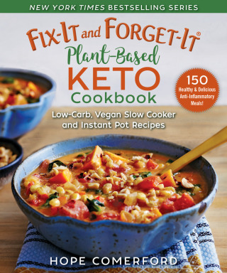 Cover image: Fix-It and Forget-It Plant-Based Keto Cookbook 9781680996142.0