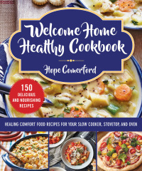 Imagen de portada: Welcome Home Healthy Cookbook 9781680996029