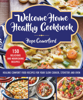 Cover image: Welcome Home Healthy Cookbook 9781680996029