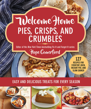 Cover image: Welcome Home Pies, Crisps, and Crumbles