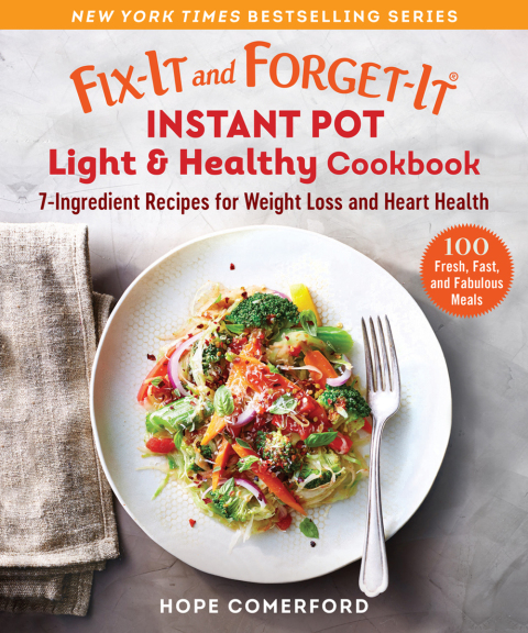 Fix-It and Forget-It Instant Pot Light & Healthy Cookbook: 7-Ingredient Recipes for Weight Loss and Heart Health - FULL INSTANT DOWNLOAD | PDF DOCX EPUB