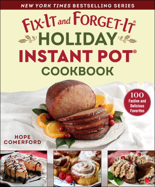 Cover image: Fix-It and Forget-It Holiday Instant Pot Cookbook
