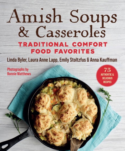Amish Soups & Casseroles: Traditional Comfort Food Favorites - FULL INSTANT DOWNLOAD | PDF DOCX EPUB