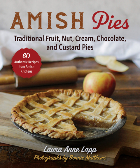 Amish Pies: Traditional Fruit, Nut, Cream, Chocolate, and Custard Pies - FULL INSTANT DOWNLOAD | PDF DOCX EPUB