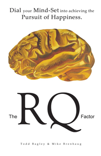 Cover image: The RQ Factor: Dial your Mind-Set into achieving the Pursuit of Happiness