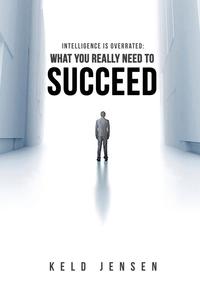 Imagen de portada: Intelligence is Overrated: What You Really Need to Succeed
