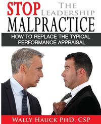 صورة الغلاف: Stop the Leadership Malpractice: How to Replace the Typical Performance Appraisal