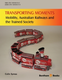 Imagen de portada: Transporting Moments: Mobility, Australian Railways and the Trained Society 1st edition 9781681080123