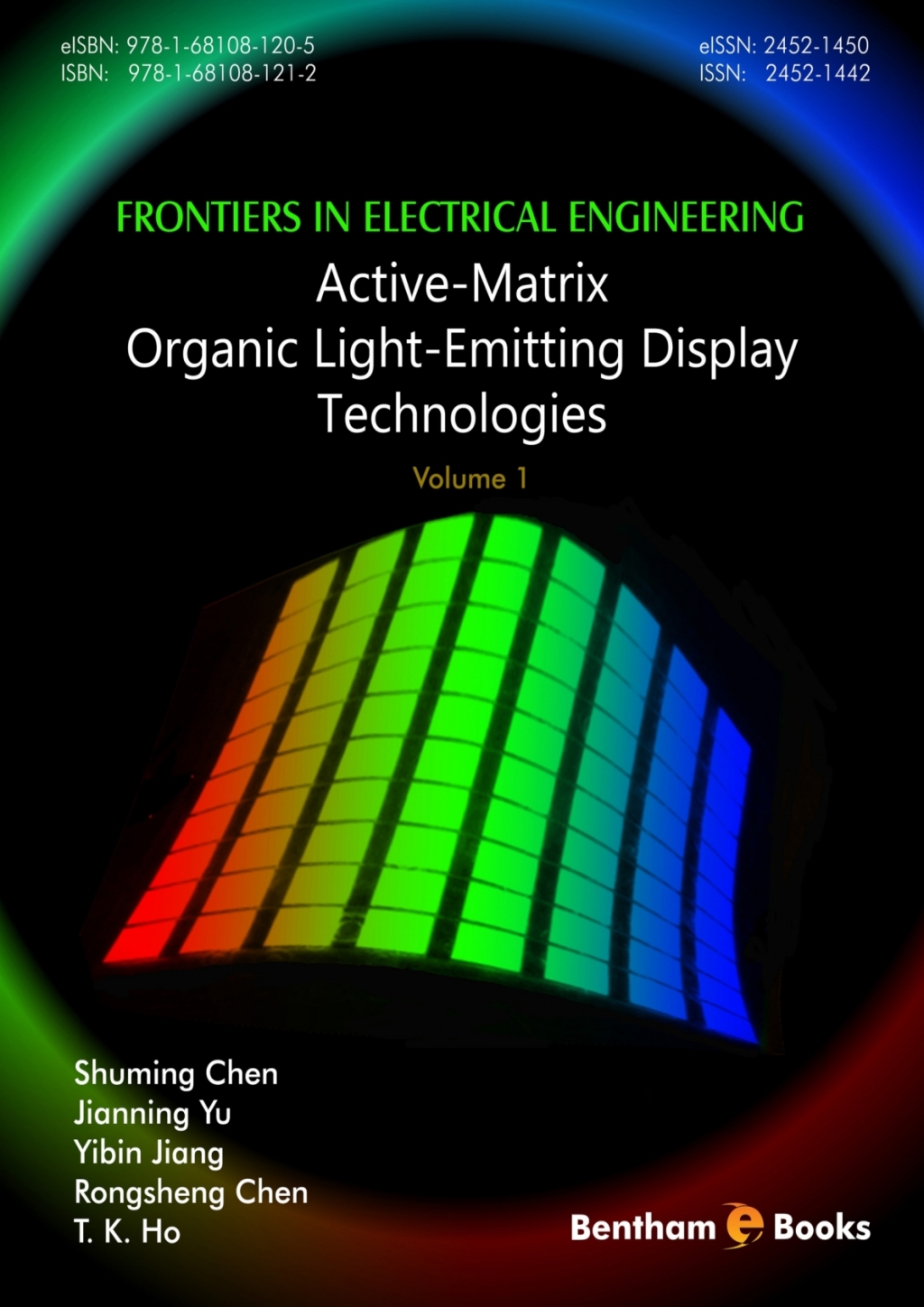 Frontiers in Electrical Engineering Volume 1: Active-Matrix Organic Light-Emitting Display Technologies 1st Edition