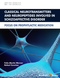 صورة الغلاف: Classical Neurotransmitters and Neuropeptides Involved in Schizoaffective Disorder: Focus on Prophylactic Medication 1st edition 9781681082165