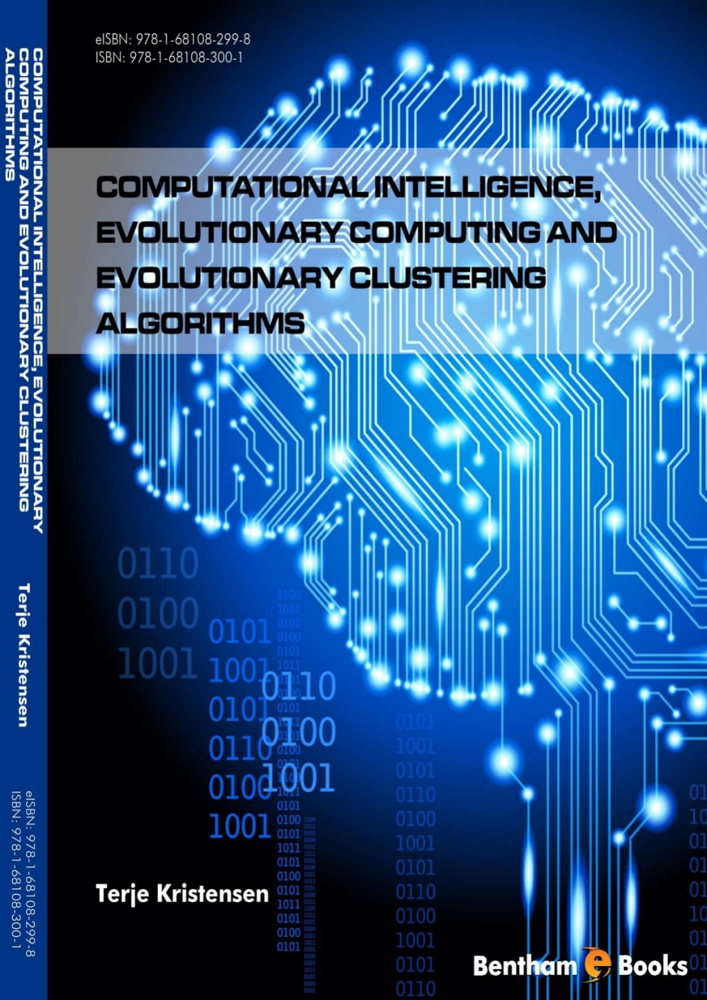 Computational Intelligence, Evolutionary Computing and Evolutionary Clustering Algorithms 1st Edition