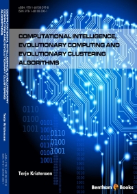 Cover image: Computational Intelligence, Evolutionary Computing and Evolutionary Clustering Algorithms 1st edition 9781681083001