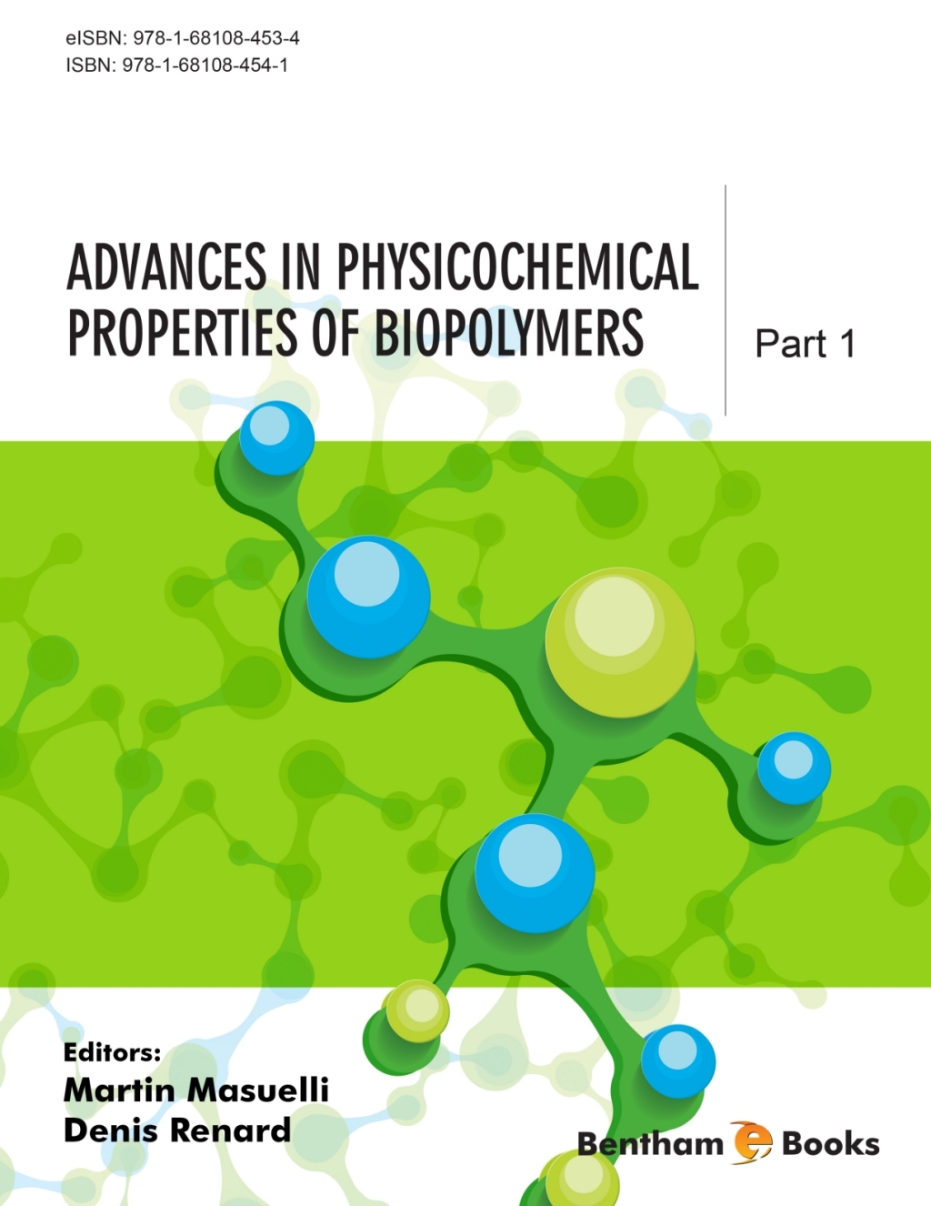Advances in Physicochemical Properties of Biopolymers (Part 1) 1st Edition