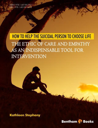Cover image: How to Help the Suicidal Person to Choose Life: The Ethic of Care and Empathy as an Indispensable Tools for Intervention 1st edition 9781681085418