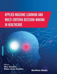 Cover image: Applied Machine Learning and Multi-criteria Decision-making in Healthcare 1st edition 9781681088723