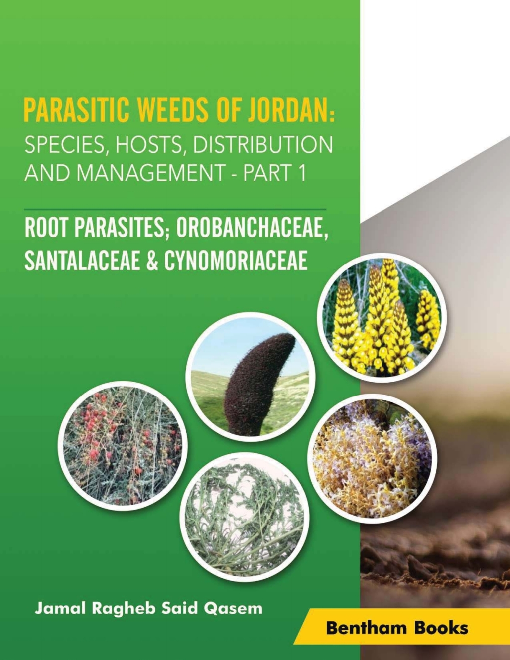 Parasitic Weeds of Jordan: Species, Hosts, Distribution and Management – Part I: Root Parasites; Orobanchaceae, Santalaceae & Cynomoryaceae 1st Edition