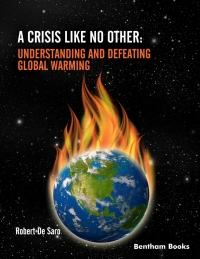 Omslagafbeelding: A Crisis like No Other: Understanding and Defeating Global Warming 1st edition 9781681089621