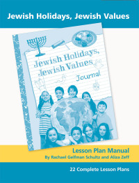 Imagen de portada: Jewish Holidays Jewish Values Lesson Plan Manual 9780874419160